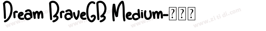 Dream BraveGB Medium字体转换 Dream BraveGB Medium字体转换